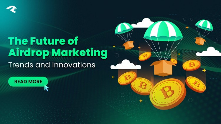 空投营销的未来:趋势与创新加密货币领域的精确预测