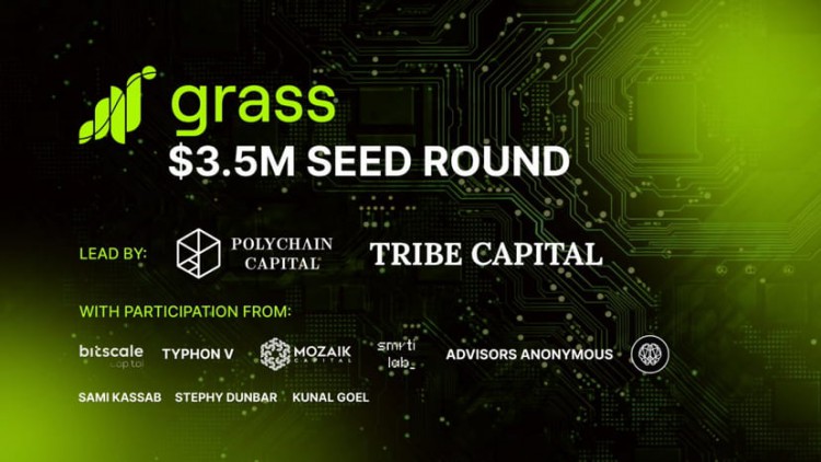 Grass去中心化网络挖矿活动开始，顶尖投资机构领投350万美元种子轮融资，火爆推荐！